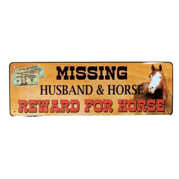 Missing Husband and Horse Reward for Horse Retro Tin Sign Small 10.5" Gift NEW - Picture 1 of 3